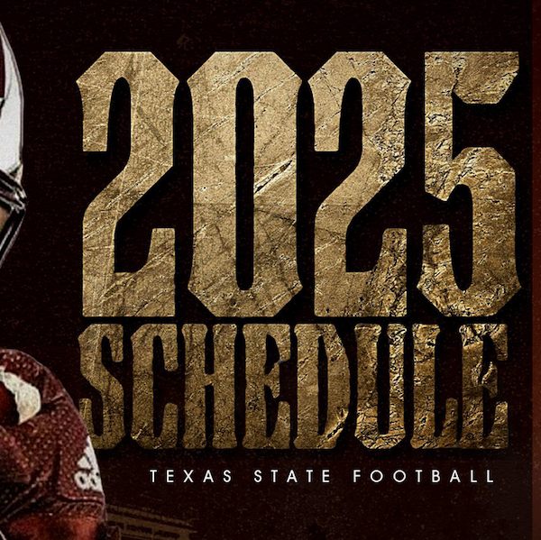 Maroon, gold, and black graphic with text reading 2025 schedule Texas State football